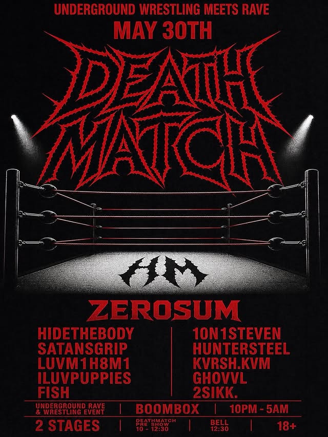 DEATH MATCH — ZEROSUM. May 30 · live in the ring. Ticket link in bio.